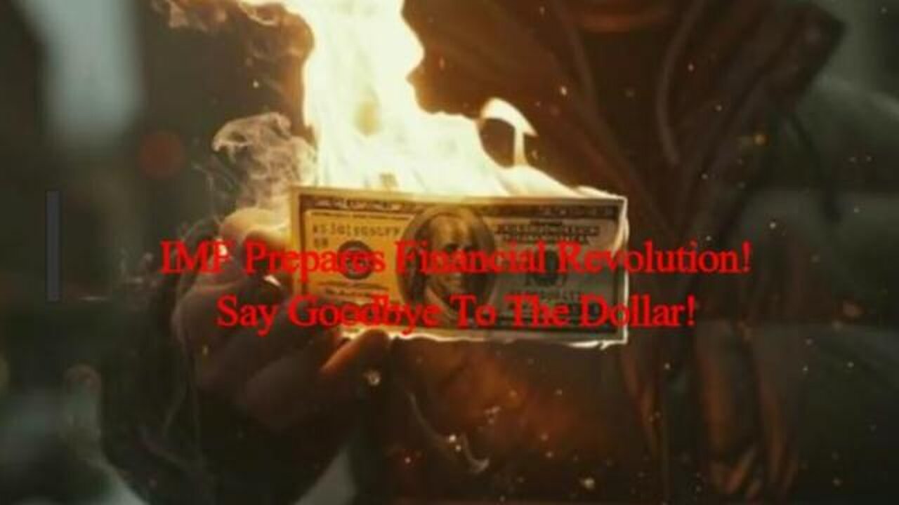 IMF Prepares Financial Revolution! Say Goodbye To The Dollar 4-11-2024