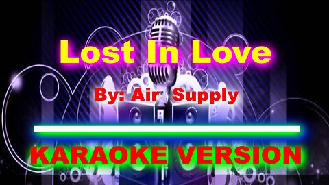 Lost In Love By Air Supply [ KARAOKE VERSION ]