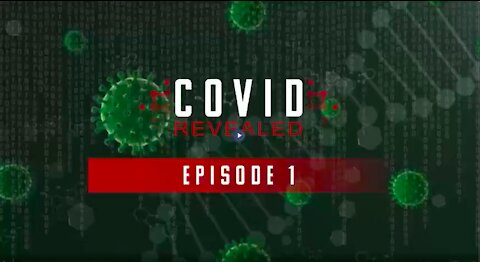 Covid Revealed | Crimes Against Humanity (1 of 9)