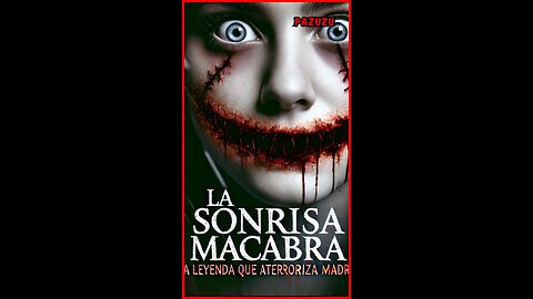 La Sonrisa Macabra | 👹👺👻