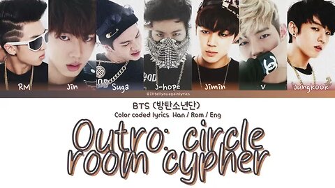 BTS [방탄소년단] “Outro: Circle Room Cypher” Lyrics [Color Coded Han_Rom_Eng]