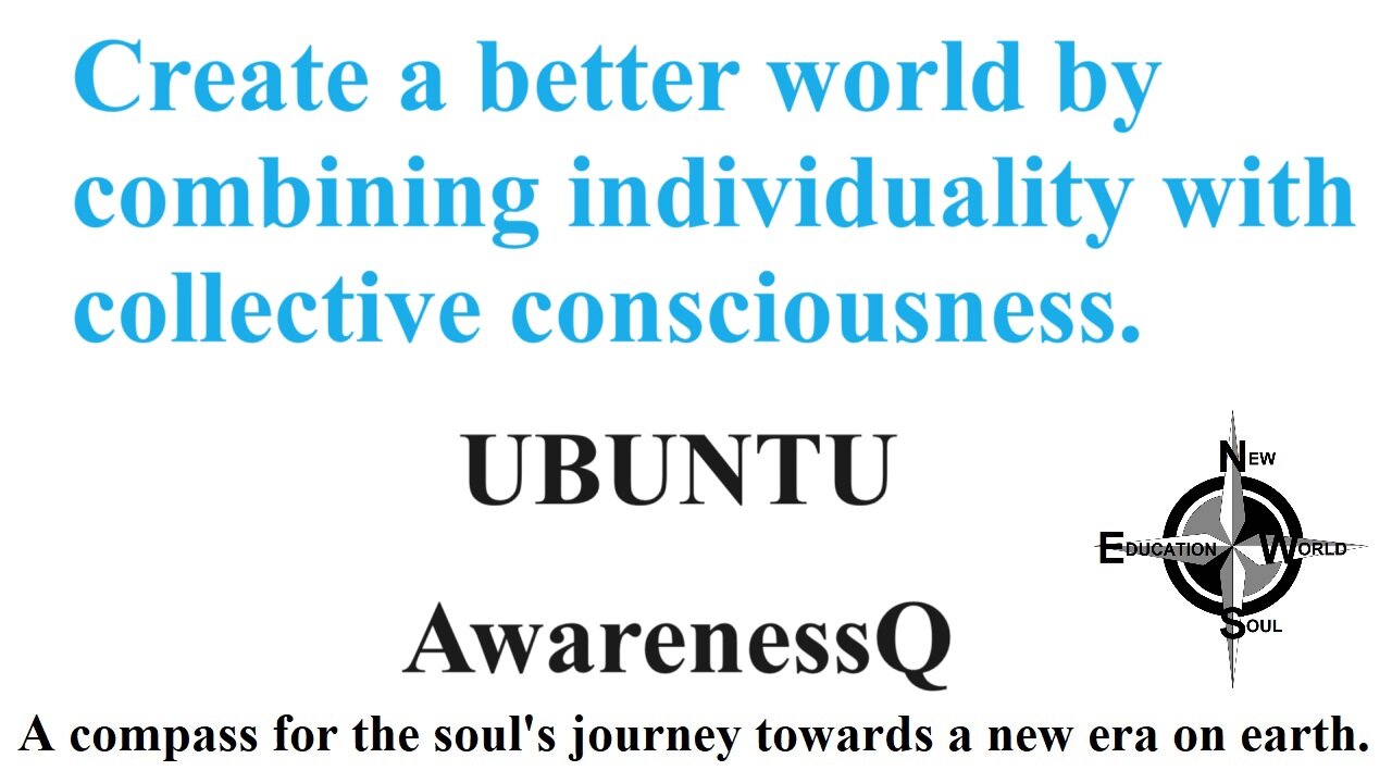 Collective consciousness & Individuality. UBUNTU