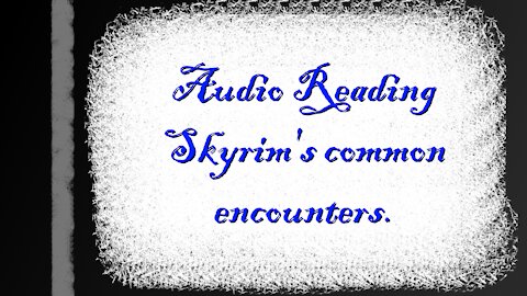 Skyrim Audio Reading