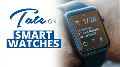 Andrew Tate on Smart Watches | June 6, 2018