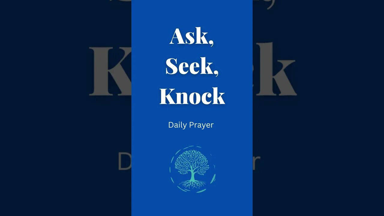 Ask, Seek, Knock - Daily Prayer #shorts