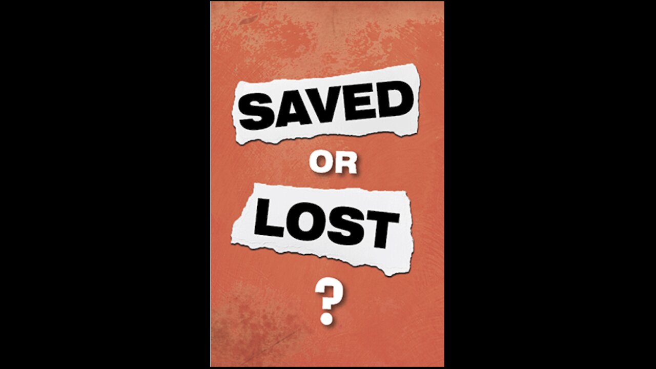 Saved or Lost?