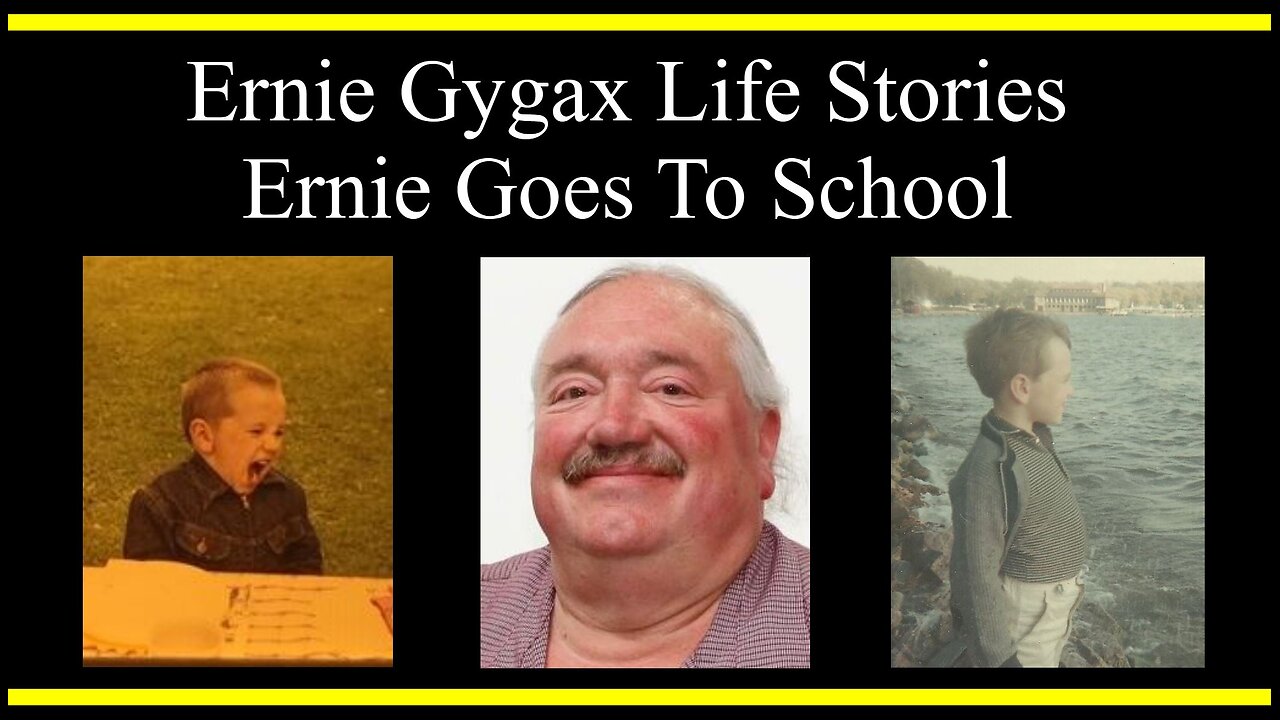 Ernie Gygax Life Stories: Ernie Goes To School (Part 3) (Interview)