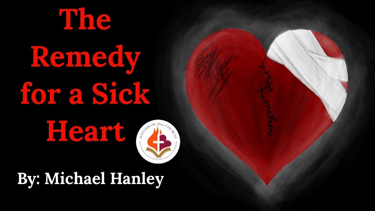 The Remedy for a Sick Heart