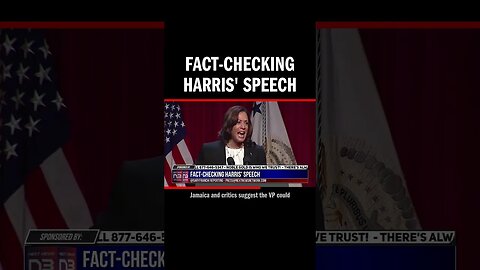 Fact-Checking Harris' Speech