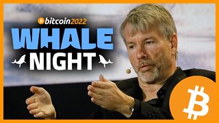 Whale Night at Bitcoin 2022