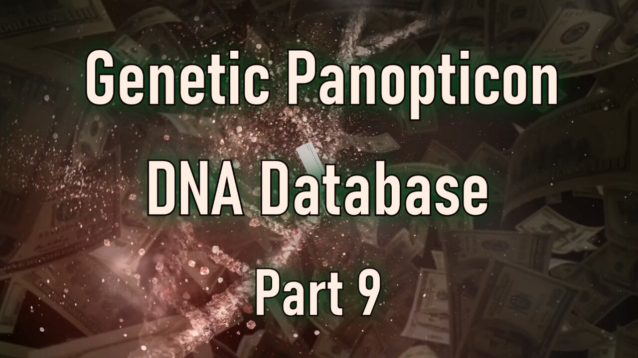 DNA Database, Genetic Panopticon Part 9