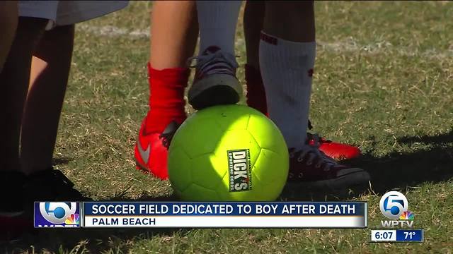 Soccer field dedicated to boy after death in Palm Beach