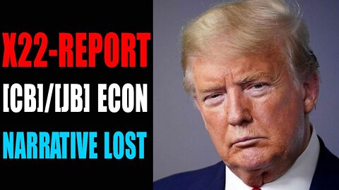 THE [CB]/[JB] ECONOMIC NARRATIVE IS LOST, THE PEOPLE ARE NOW PREPARING - TRUMP NEWS