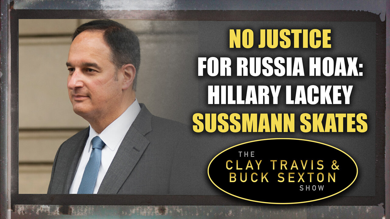 No Justice for Russia Hoax: Hillary Lackey Sussmann Skates