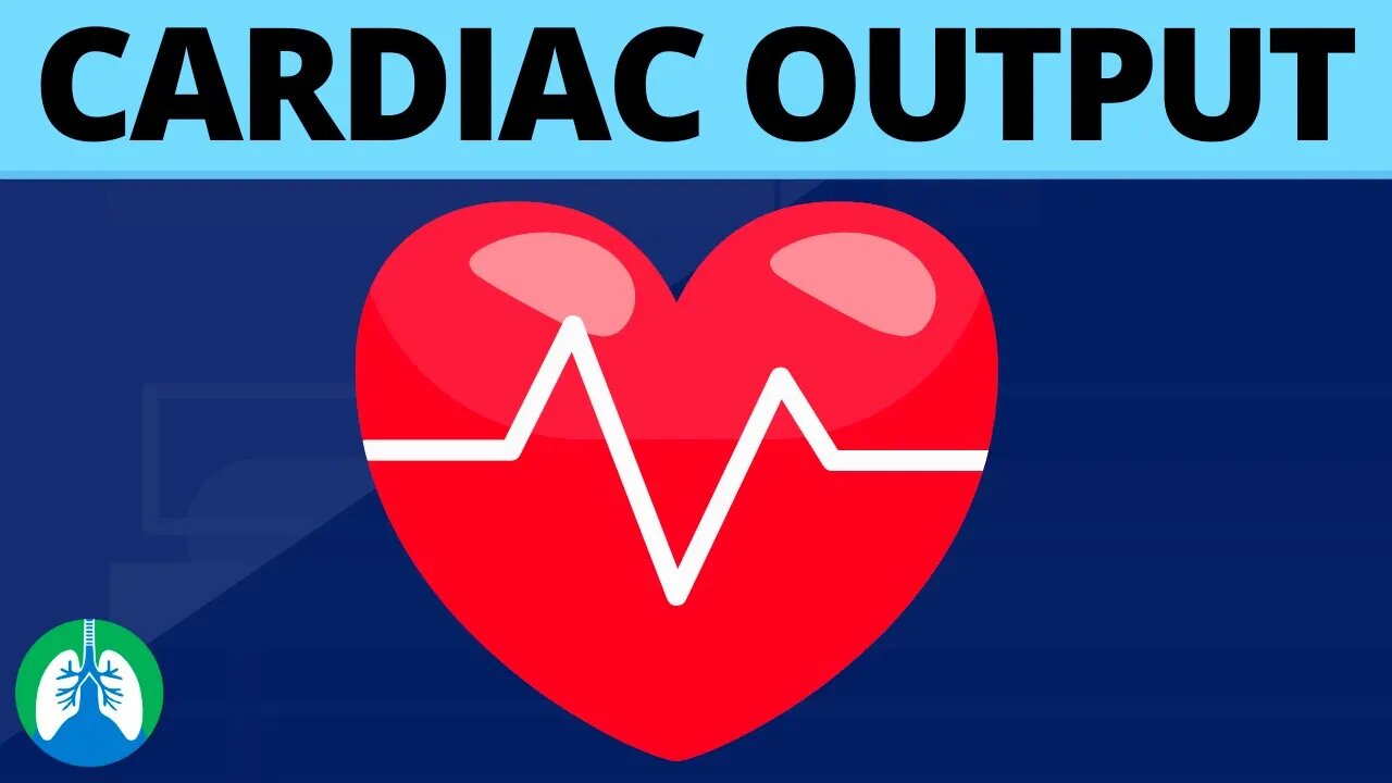 Cardiac Output (Medical Definition) | Quick Explainer Video