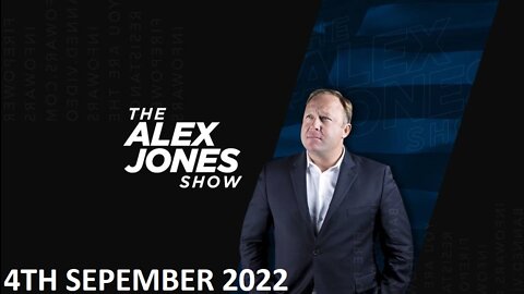 The Alex Jones Show - Sunday - 04/09/22