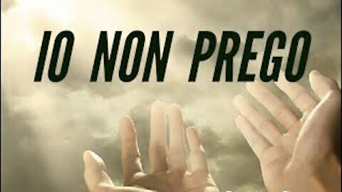 IO NON PREGO PER TE, SE TU NON PREGHI PER TE E TI CONSACRI A DIO. 12-12-2020. ELISEO BONANNO.