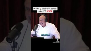 Dr Phil speaks about cancel culture