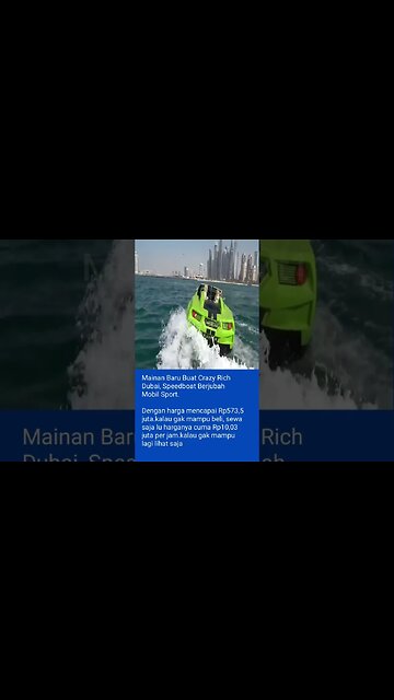 Mobil Berjalan Di Air ..Kehidupan Mewah Orang Tajir DUBAI