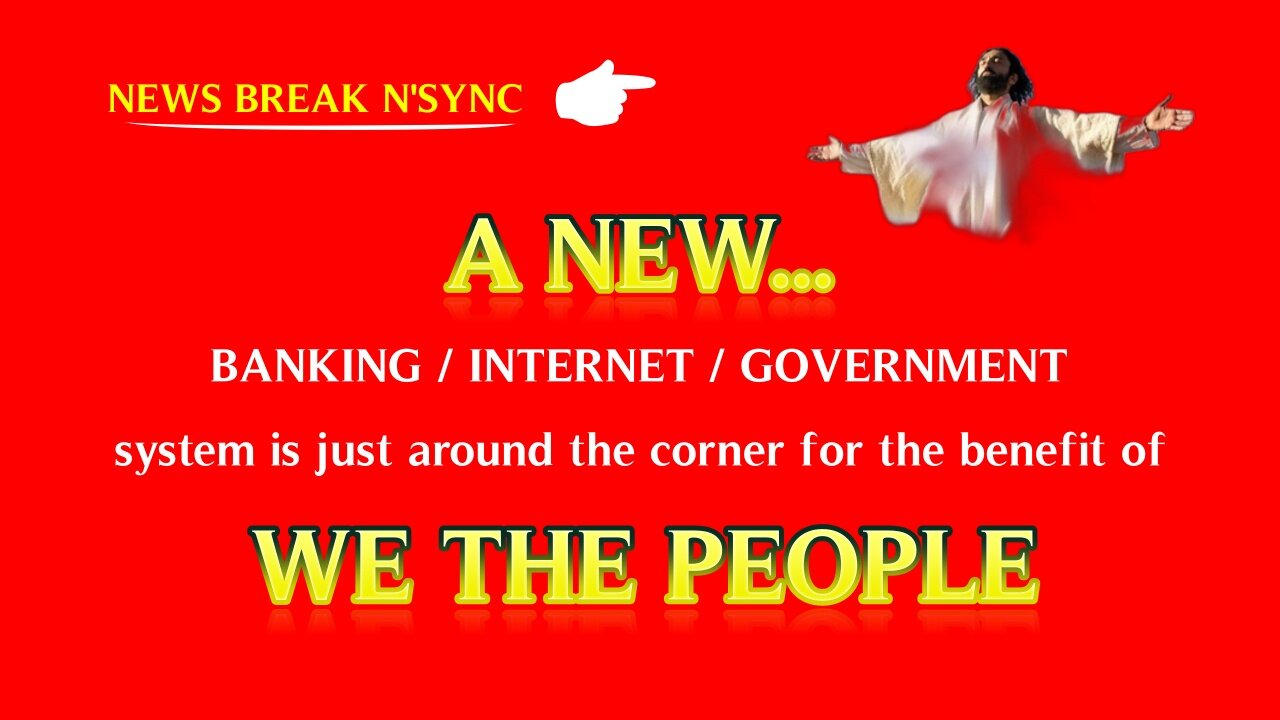 A New Banking Internet Government System Just Around The Corner For The Benefit of We The People