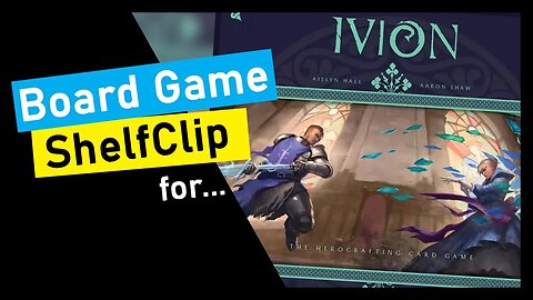 🌱ShelfClips: Ivion (Short Board Game Preview)