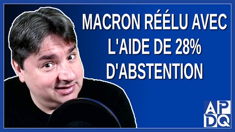 Macron réélu avec l'aide de 28% d'abstention. Legault en espère autant