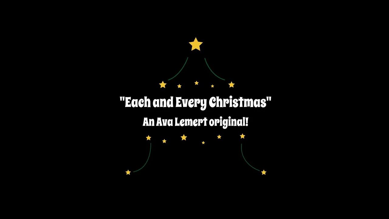 Each and Every Christmas - Ava Lemert 12/10/21