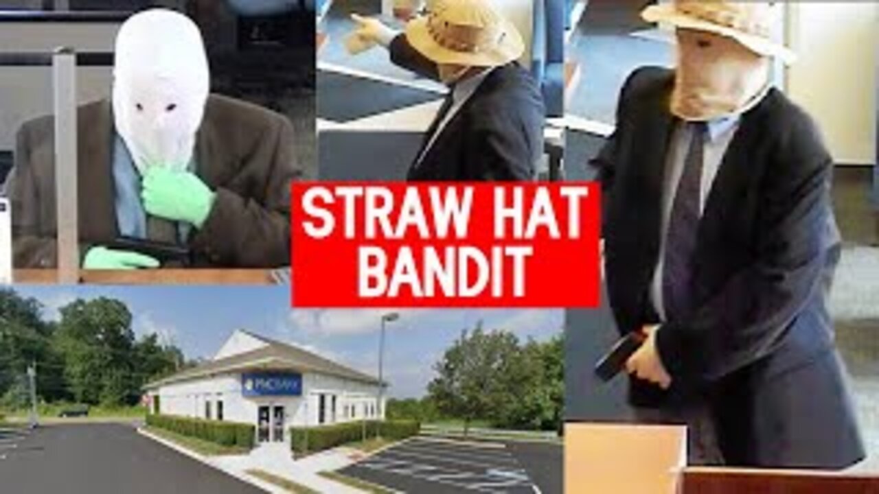 Straw Hat Bandit | Serial Bank Robbers