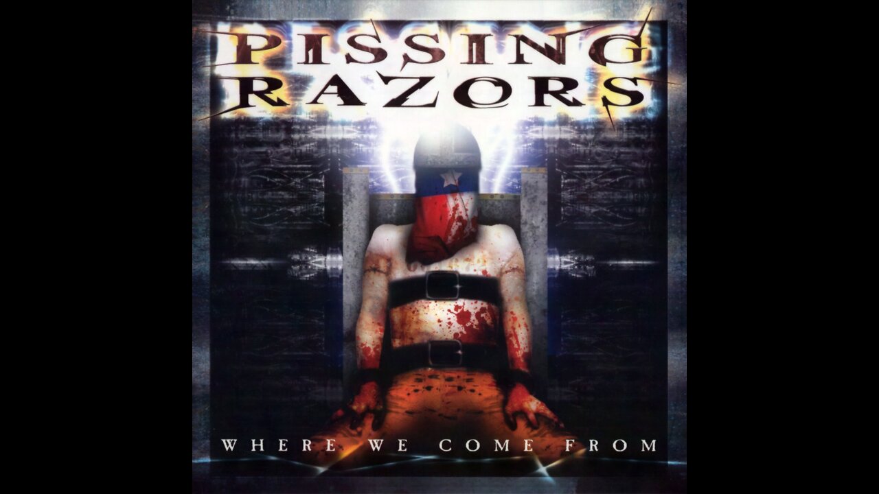 Pissing Razors - Where We Come From