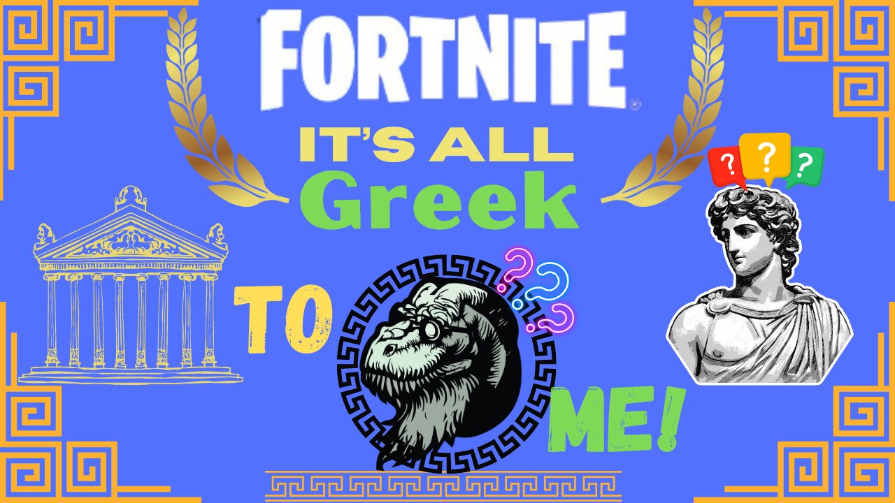 Fortnite? It is All Greek To ME???? Myths & Mortals Season 2.