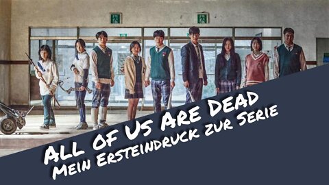 Mein Ersteindruck zu "All of Us Are Dead" | Otaku Explorer