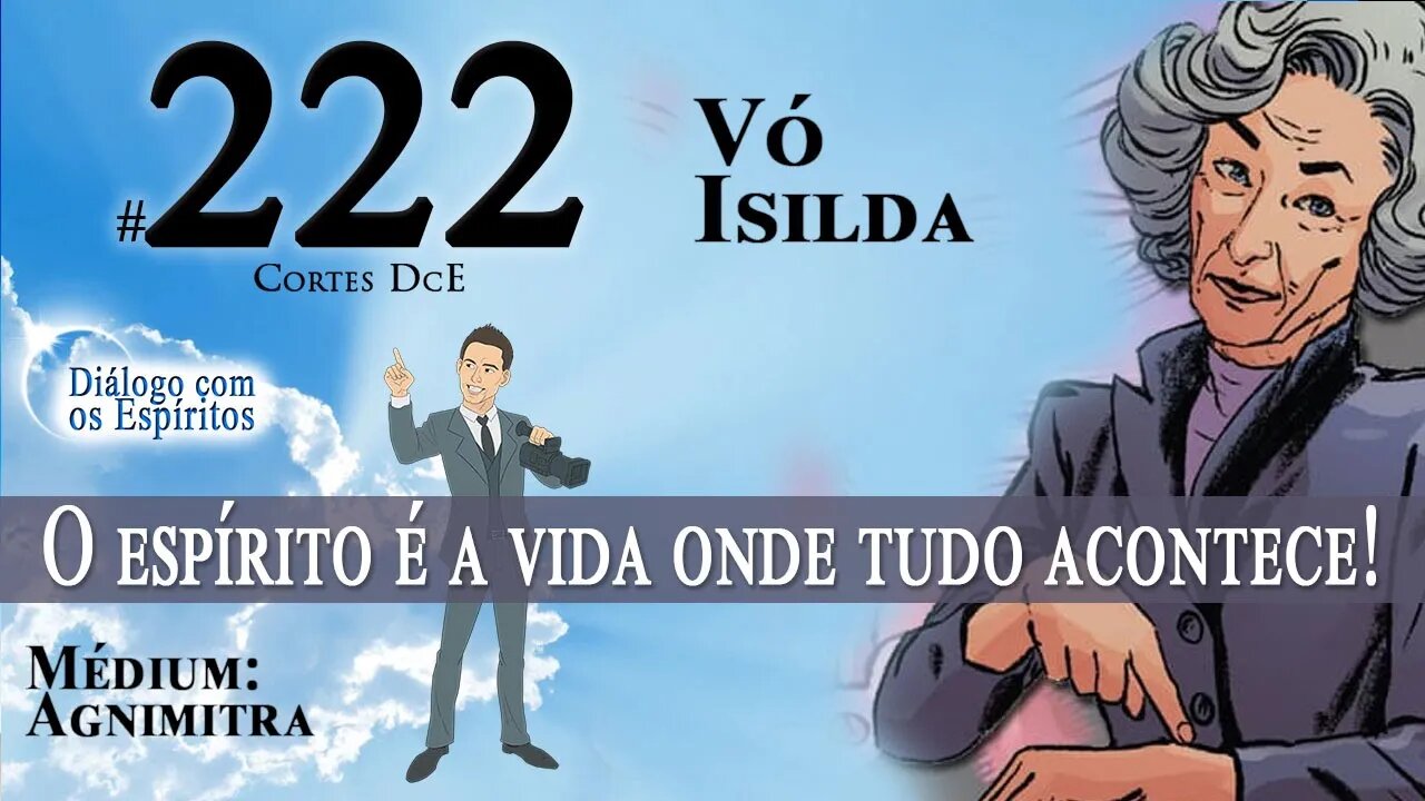 Cortes DcE #222 * O espírito é a vida onde tudo acontece! *