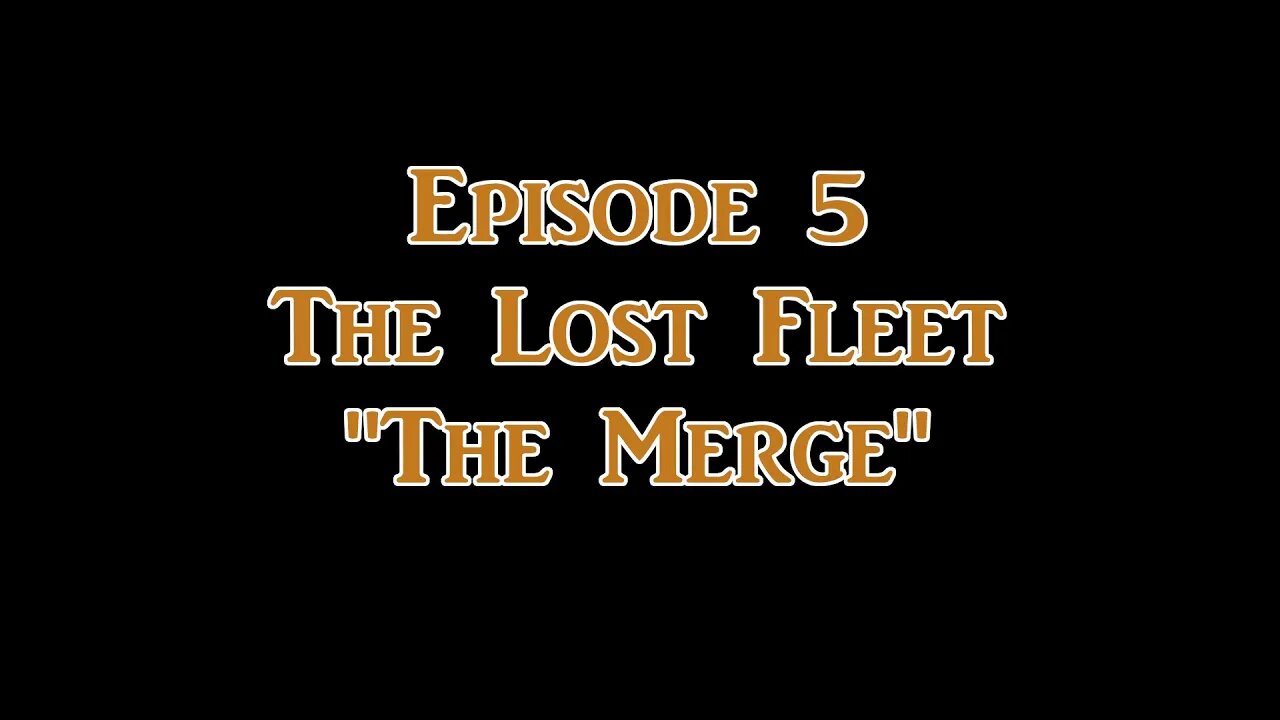 Ep. 5 The Lost Fleet "The Merge"