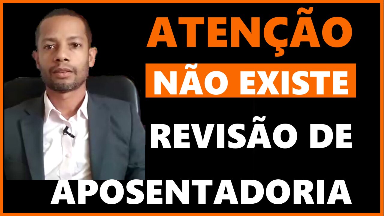 Não Existe Revisão de Aposentadoria