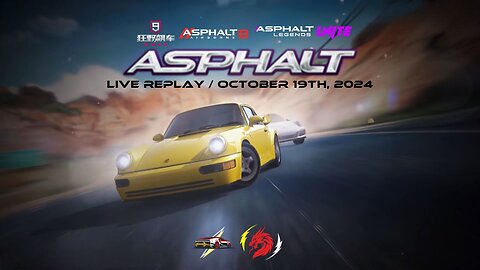 Asphalt 8, Asphalt Legends Unite & Asphalt 9 Chinese Version | Live Replay for Oct 19th, 2024, GMT+8