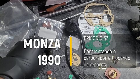 Monza 1990 do Leilão - Desmontando e trocando os reparos do carburador do monzão! - Episódio 32