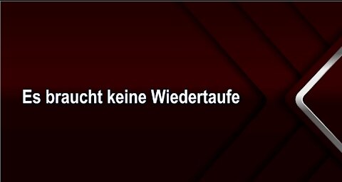 Es braucht keine Wiedertaufe