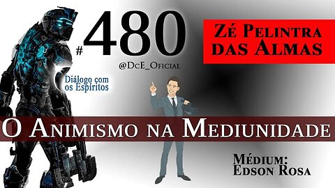 Cortes DcE #480 ,O Animismo na Mediunidade,Desmistificando o Animismo,Comportamento dos Espíritos.