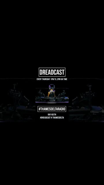 #thamesdeltaradio - #dreadcast - #thamesdeltaradio