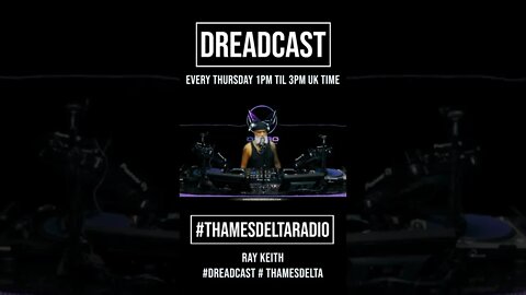 #thamesdeltaradio - #dreadcast - #thamesdeltaradio