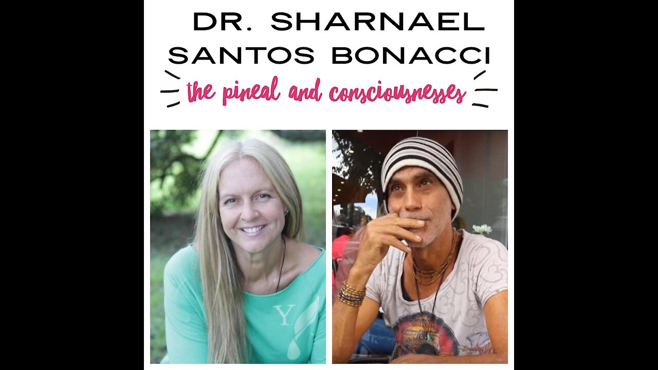 Santos Bonacci & r Sharnael the Pineal & Consiousness www.swiftfire.org