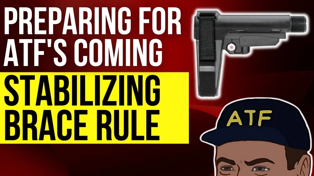 Preparing For ATF's Coming Stabilizing Brace Rule