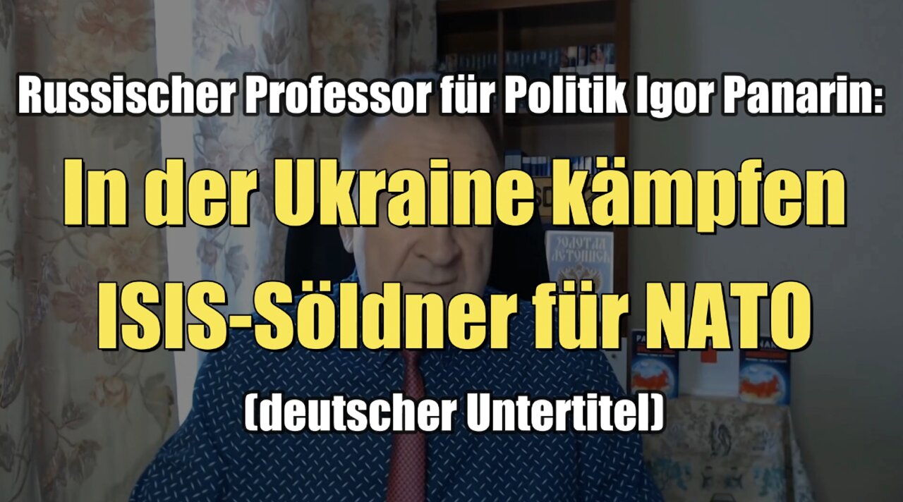 Politologe Igor Panarin: In der Ukraine kämpfen ISIS-Söldner für NATO (03.03.2022)