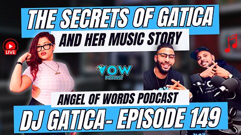 THE SECRETS OF GATICA! AND HER MUSICAL JOURNEY- DJ GATICA - AOW PODCAST EP 149