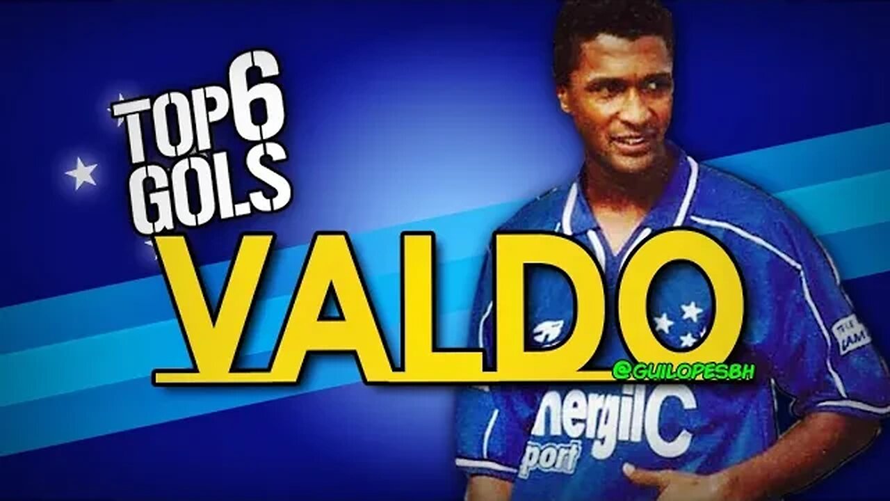 Top 6 gols do Valdo (Cruzeiro)