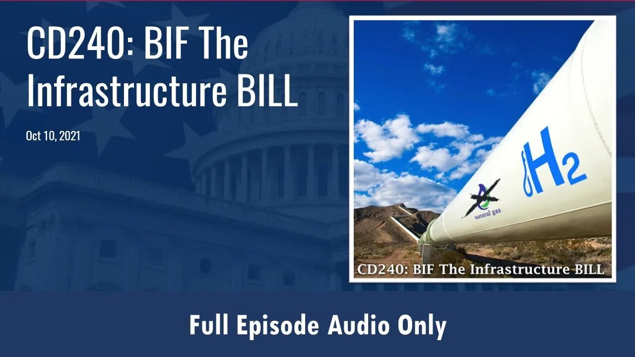 CD240: BIF The Infrastructure Bill (Full Podcast Episode)