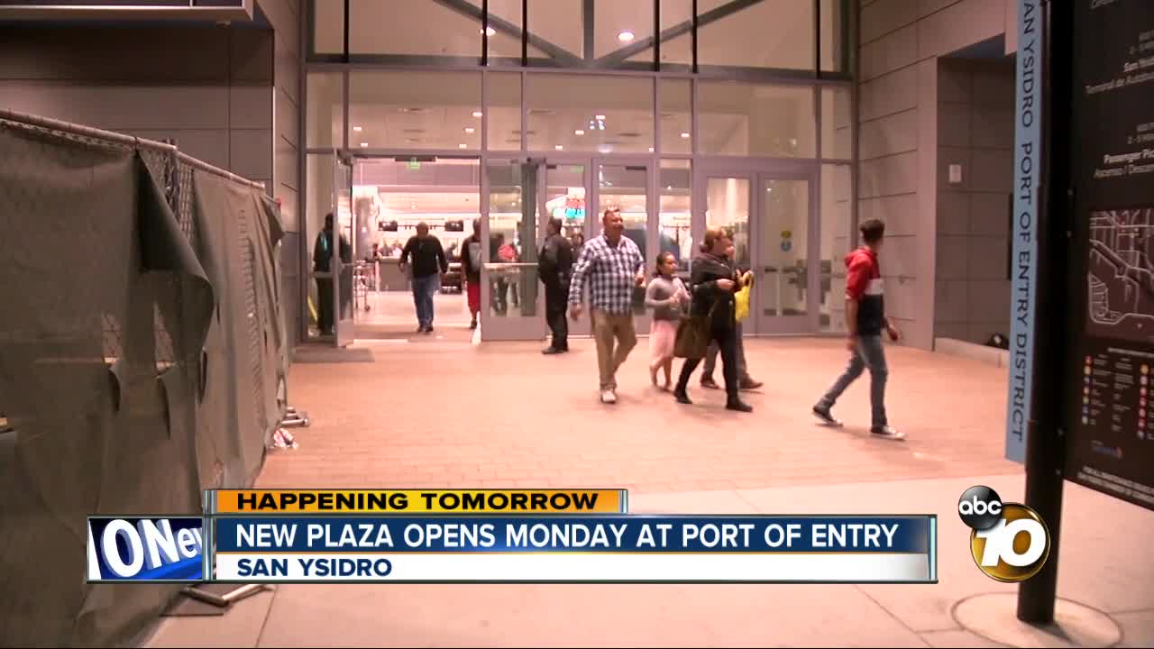 New plaza opens Monday at San Ysidro Port of Entry