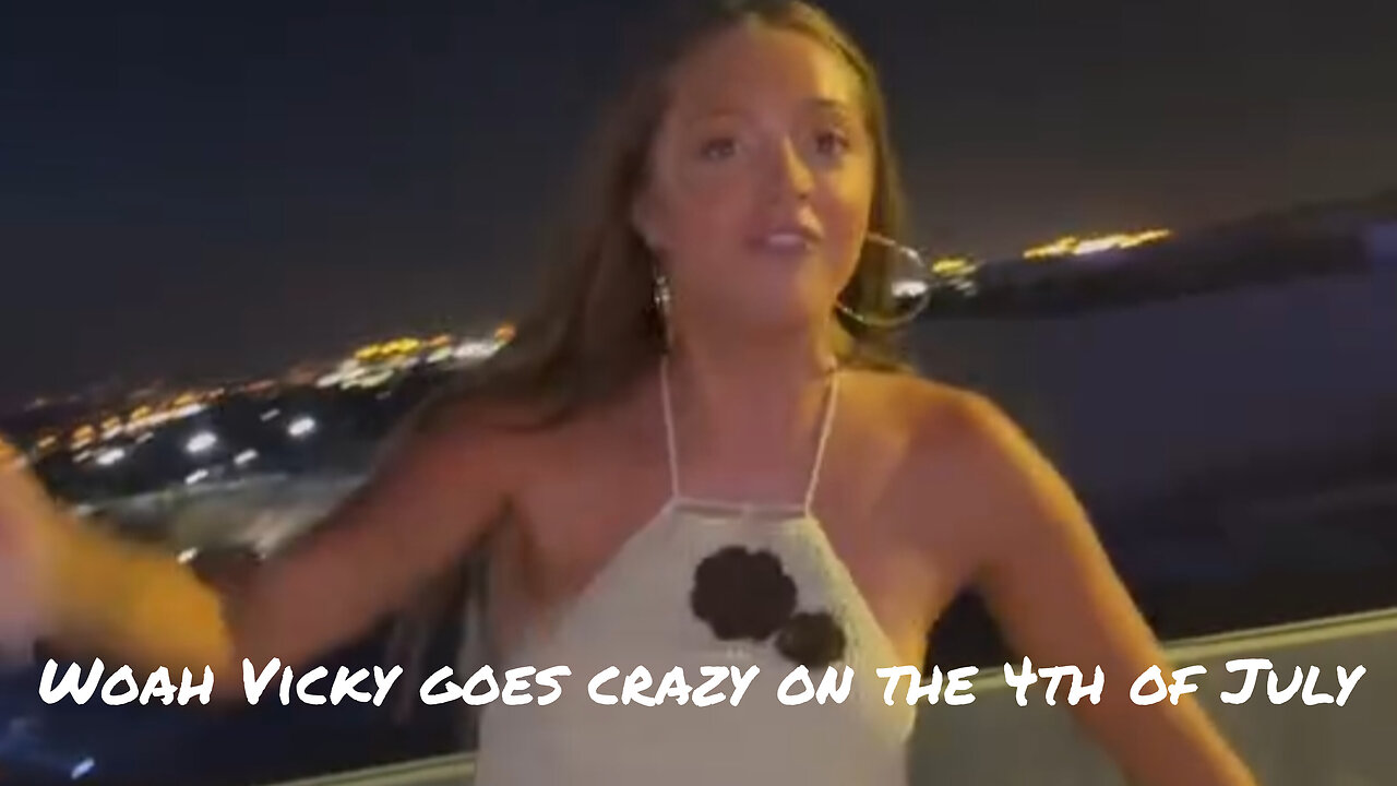 Woah Vicky loses her mind on watching 4th of July fireworks