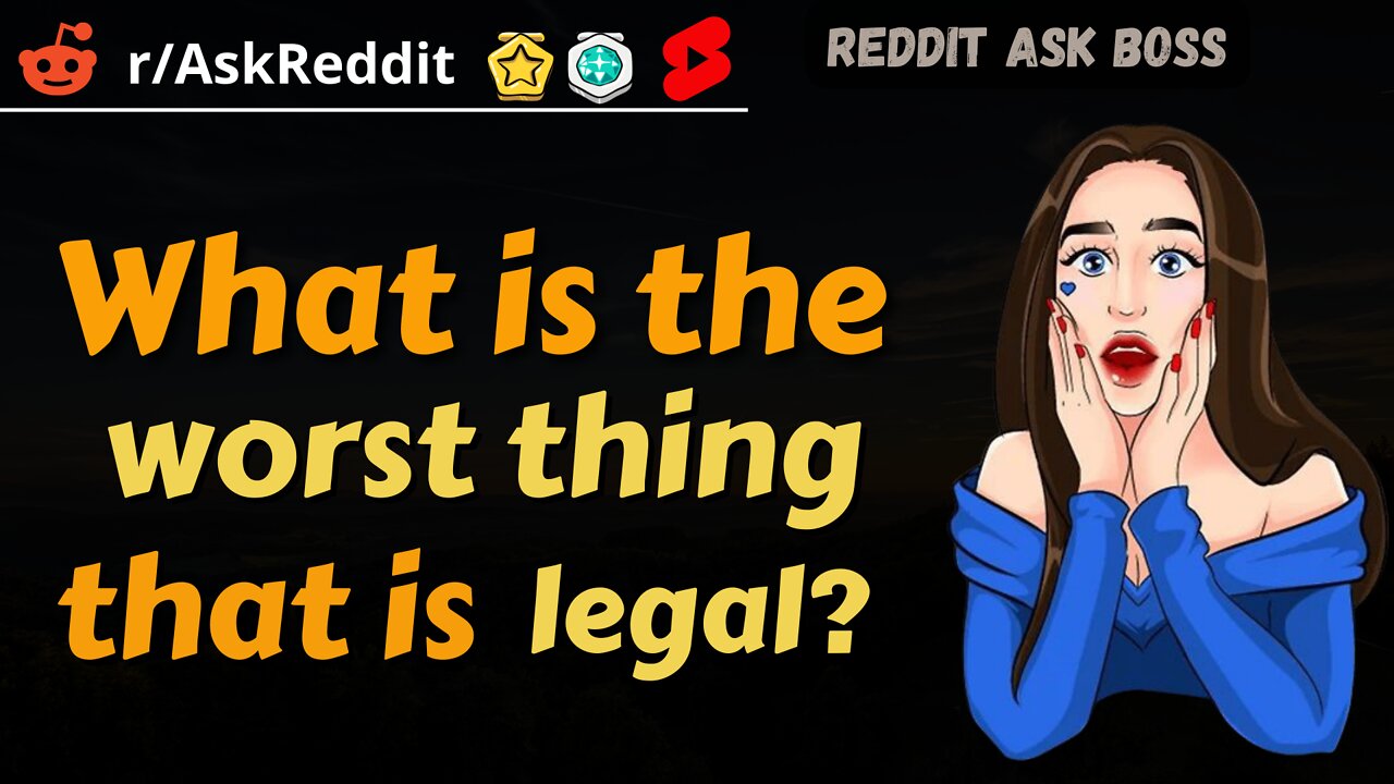 What is the worst thing that is legal? #shorts #reddit #nsfw