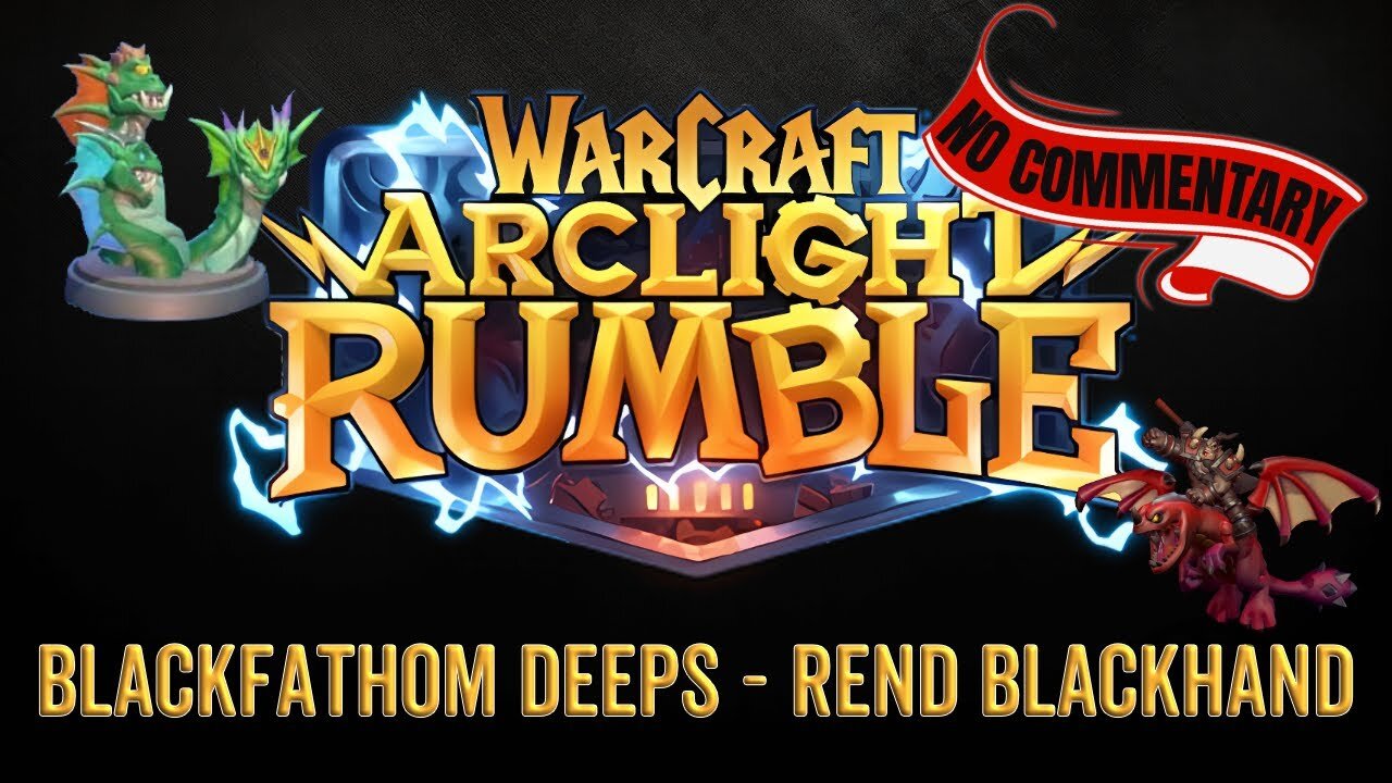 WarCraft Rumble - No Commentary Gameplay - Blackfathom Deeps LVL 8 - Rend Blackhand